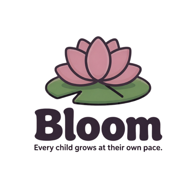Bloom — Every child grows at their own pace